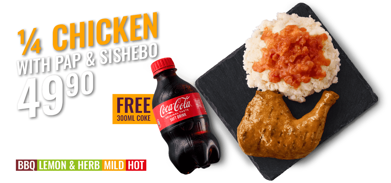 ¼ Chicken with Pap & Sishebo and FREE 300ml Coke